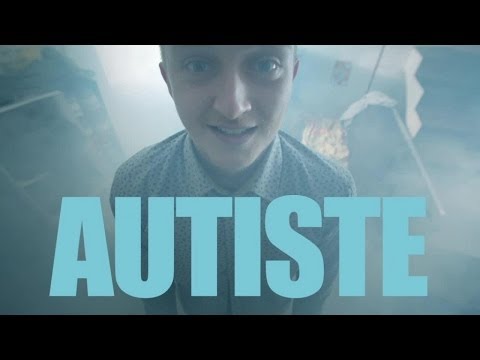 Video thumbnail for Autiste
