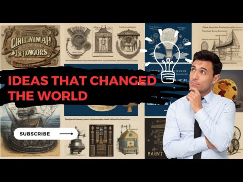 Ideas that changed the world |Revolutionary concepts| Impactful innovations