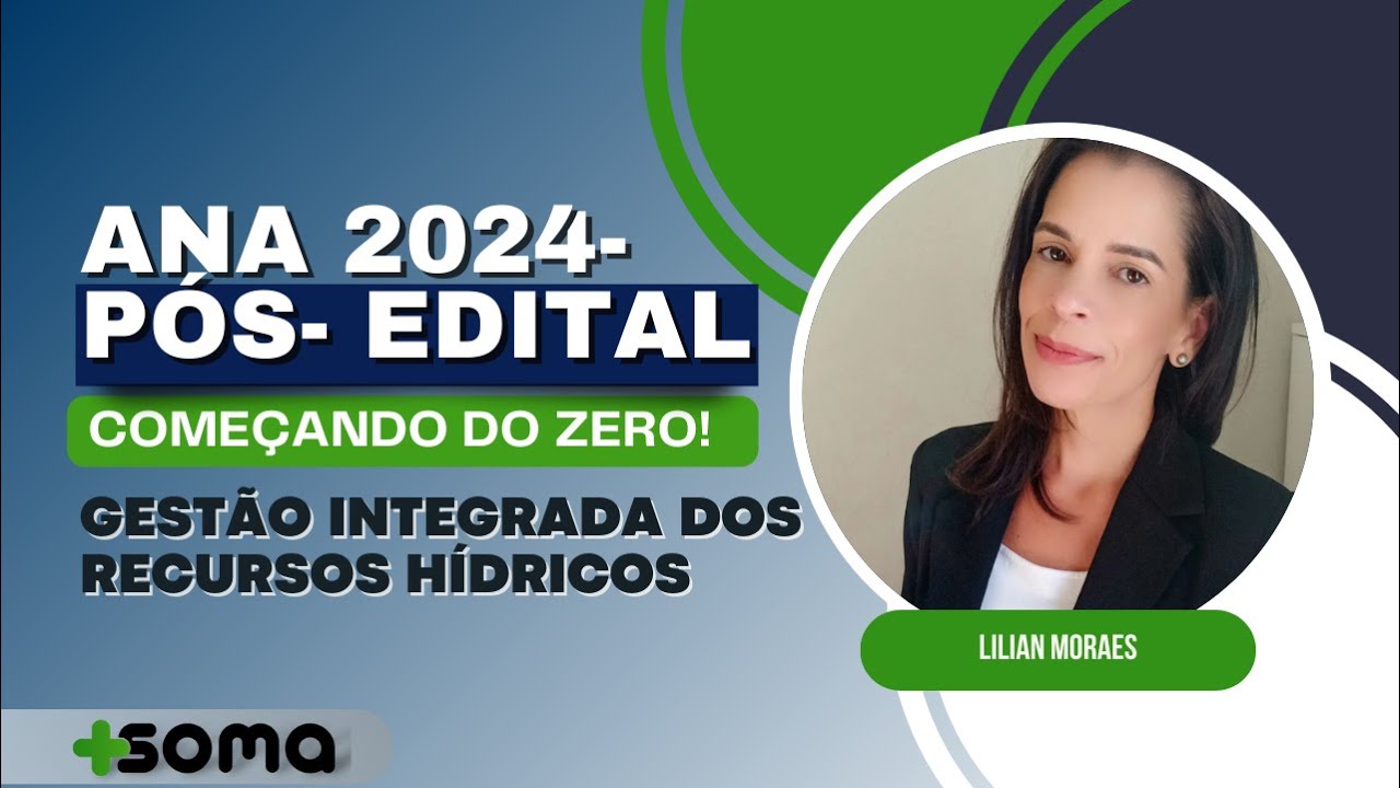[PÓS-EDITAL] ANA 2024: Gestão Integrada dos Recursos Hídricos | Com Lilian Moraes