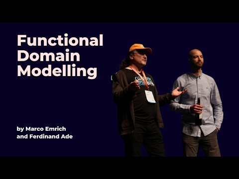 Functional Domain Modelling - Marco Emrich and Ferdinand Ade - DDD Europe 2023
