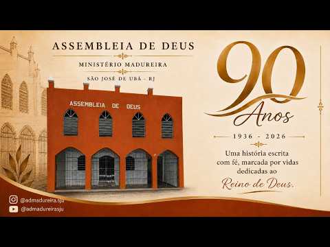 CULTO DE CELEBRAÇÃO DOS 90 ANOS (DOMINGO MANHÃ)  - ASSEMBLEIA DE DEUS EM SÃO JOSÉ DE UBÁ- #aovivo