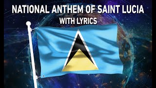 National Anthem of Saint Lucia - Sons and Daughters of Saint Lucia (With lyrics)
