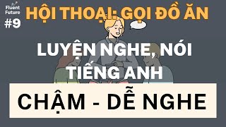 200 Câu Tiếng Anh Giao Tiếp Cơ Bản Cho Người Mới | Cách Gọi Món Ăn