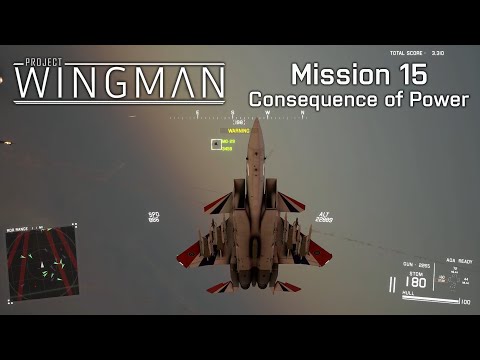 Project Wingman: Mission 15 - Consequence of Power (Mercenary)