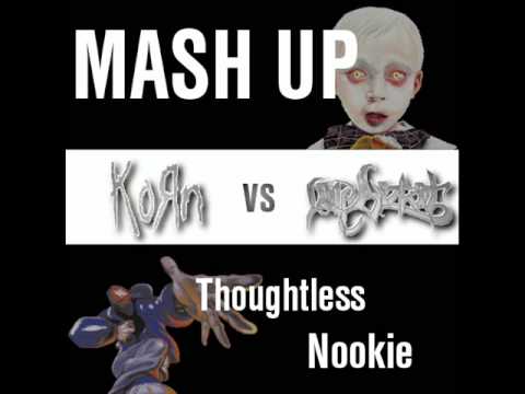 Korn VS Limp Bizkit - Thoughtless Nookie [Mash up]