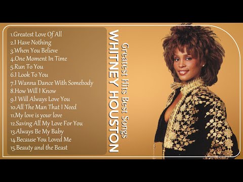 WHITNEY HOUSTON Greatest Hits 2024   Best Songs Collection Full Album   The Best Of WHITNEY HOUSTON