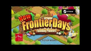 VideoImage1 New Frontier Days ~Founding Pioneers~