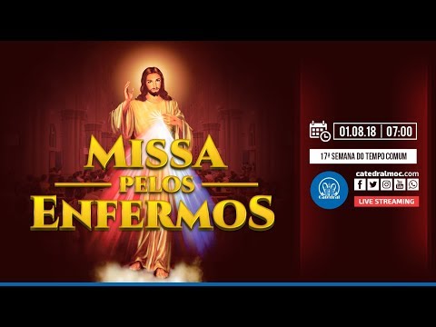 Santa Missa Pelos Enfermos - 01/08/18 - 07:00 - Catedral de Montes Claros