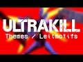 Themes / Leitmotifs in the soundtrack for ULTRAKILL