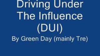 Driving Under The Influence (DUI) - Green Day