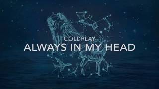 Coldplay - Always in My Head (Lyrics)