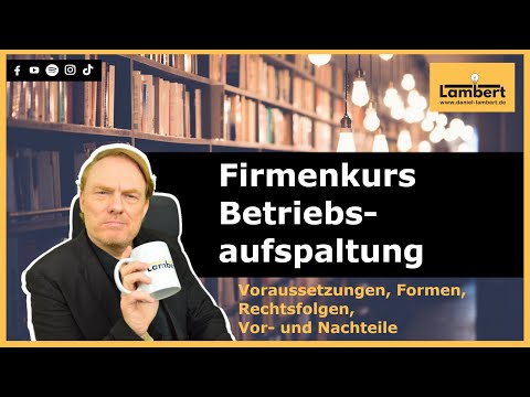 Betriebsaufspaltung - Praktikerkurs für Unternehmen. Alle wichtigen Infos.