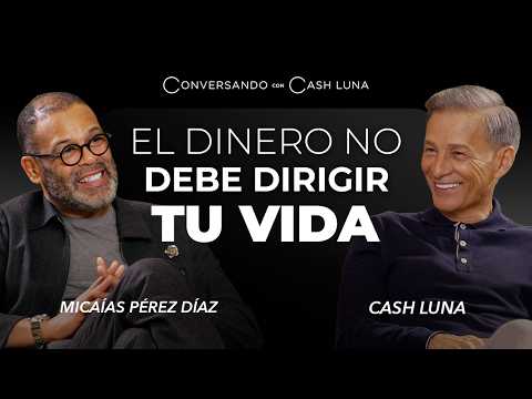 Cómo empezar sin capital y crecer | Conversando con Cash Luna – T2 Ep. 4 con Micaías Pérez