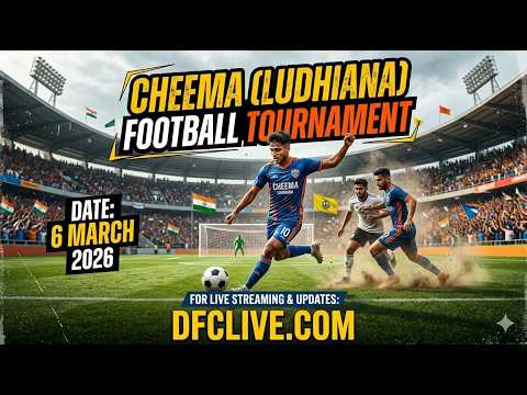 [LIVE] Cheema (Ludhiana) Football Tournament (06 March 2026)