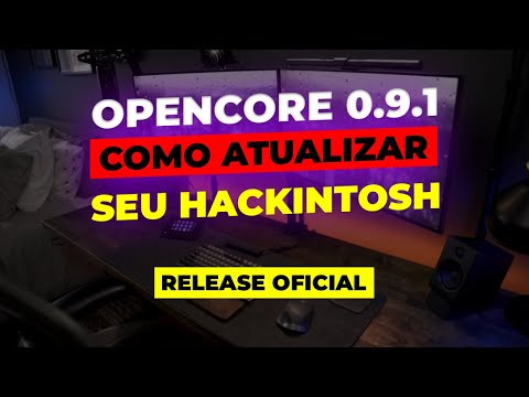 Opencore 0.9.1 | Release OFICIAL | Como atualizar seu HACKINTOSH