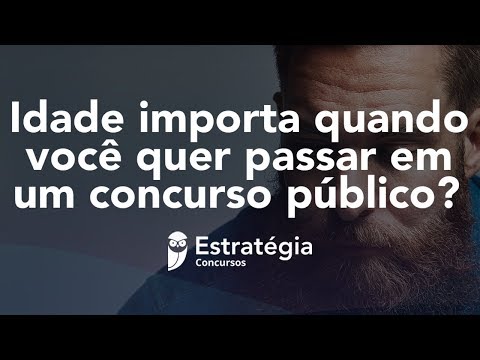 Concurso Público: Idade importa quando você quer passar?