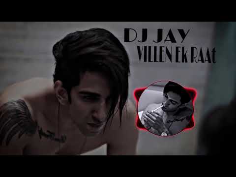 Villen Ek Raat Remix DJ JAY THAKUR