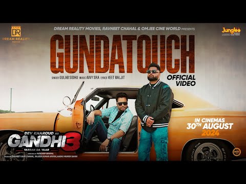 Gundatouch (Official Video) | Gulab Sidhu | Gandhi 3 Yarran Da Yaar | Dev Kharoud | Avvy Sra