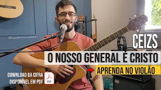 O Nosso General é Cristo - Aula de violão - Aprenda comigo
