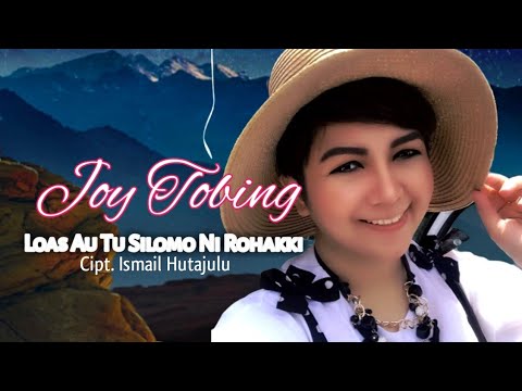 Joy Tobing - LOAS AU TU SILOMO NI ROHAKKI (Official Music Video)