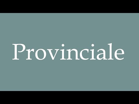 How to Pronounce ''Provinciale'' Correctly in French