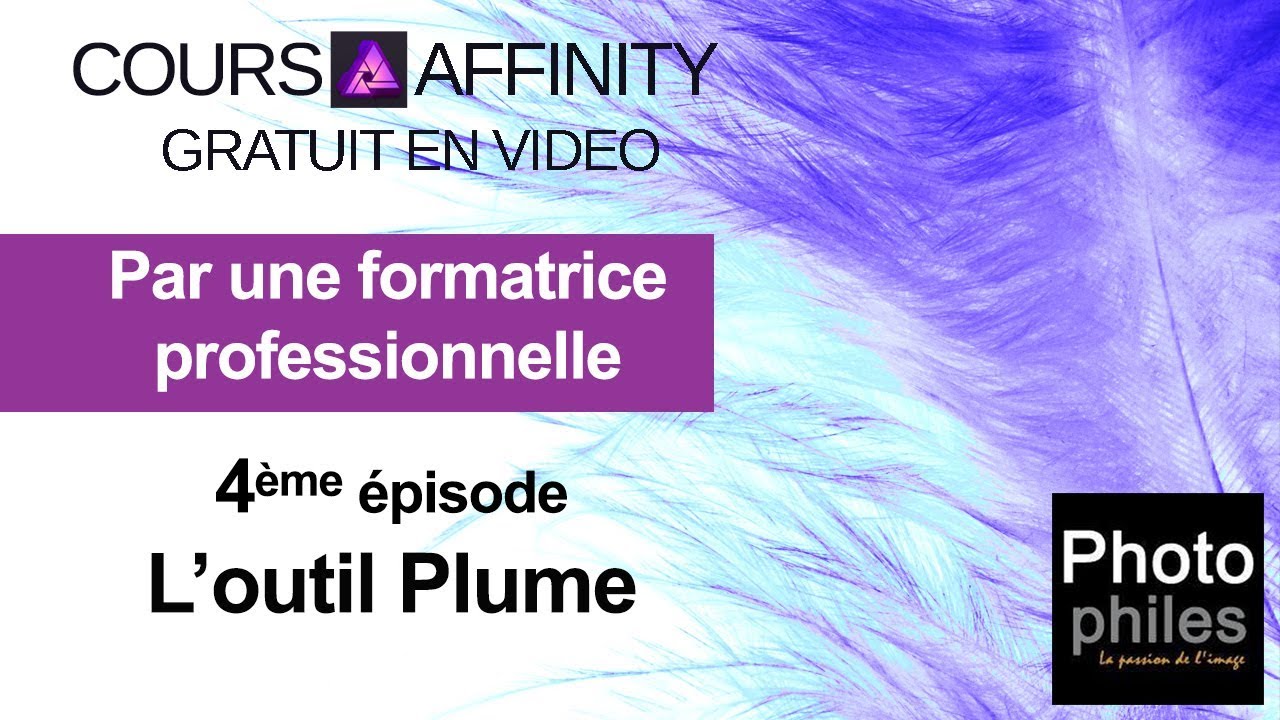 N°4 Cours Affinity Photo. L'outil Plume