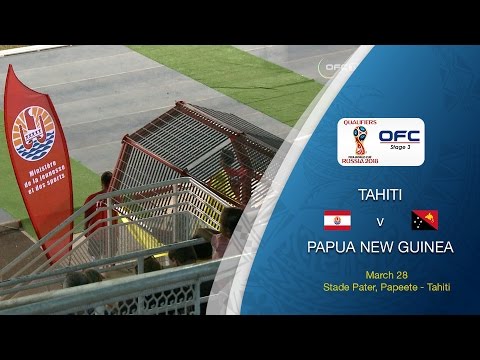 OFC Stage 3 2018 FIFA World Cup Qualifier | Tahiti v Papua New Guinea Full Match
