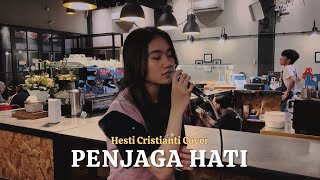 Download lagu NADHIF BASALAMAH - PENJAGA HATI || HESTI CRISTIANTI COVER mp3
