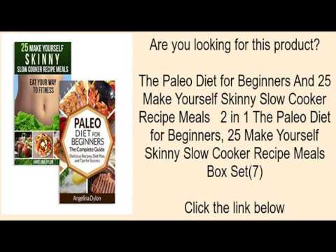 The Paleo Diet for Beginners And 25 Make Yourself Skinny Slow Cooker Recipe Meals   2 in 1