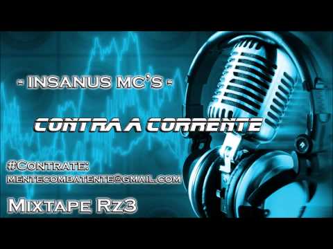 Insanus Mc's - Contra a Corrente (Prod. Malaquia)