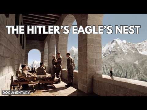 The Dark History of Eagle's Nest: The secret Alphine Fortress (WW2)