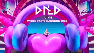 DNLD - Live at White Party Bangkok 2026 Ken Land