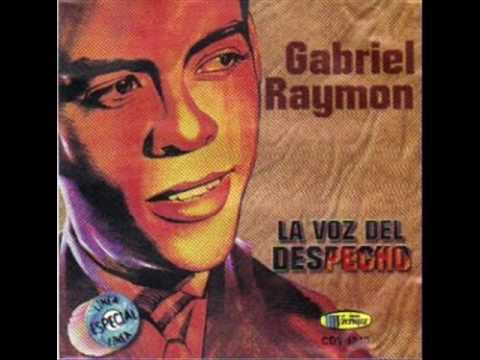 Gabriel Raymon   - Te quiero y que