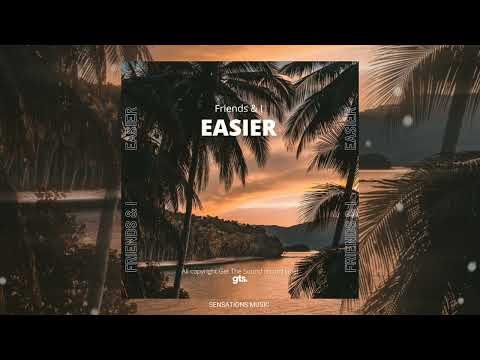 Friends & I - Easier ( Vizualizer )