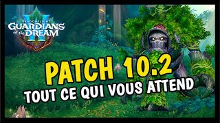 TOUT CE QUI VOUS ATTEND AU PATCH 10.2 DE WOW DRAGONFLIGHT ! 🔥🔥
