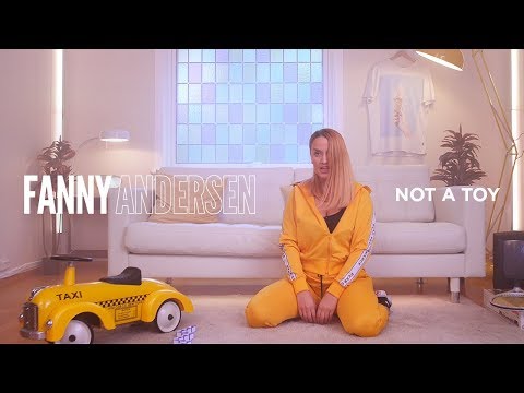 Fanny Andersen - "Not A Toy" (Official Video)