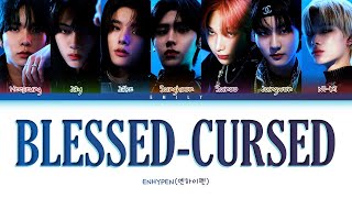 Download lagu ENHYPEN (엔하이펜)- 'BLESED-CURSED' (COLOR CODED LYRICS | HAN/ROM/가사) mp3 Download lagu ENHYPEN (엔하이펜)- 'BLESED-CURSED' (COLOR CODED LYRICS | HAN/ROM/가사) mp3