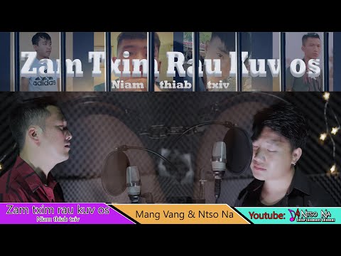 Zam txim rau kuv os niam thiab txiv - Mang Vang & Ntso Na | [Music Video]
