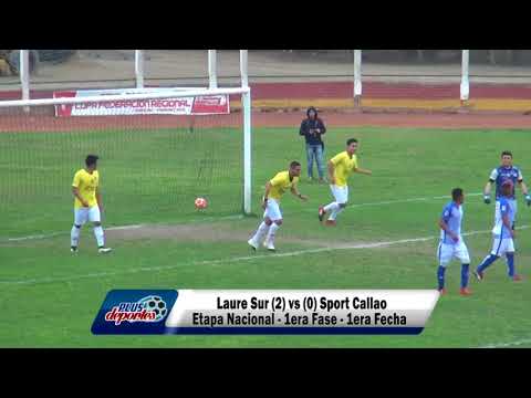 LAURE SUR (2) vs (0) SPORT CALLAO - ETAPA NACIONAL - 1ERA FASE - 1ERA FECHA 2017.