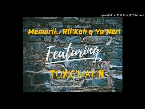 Memorii - RiiKah and Yarnel ft Toxic Mahn
