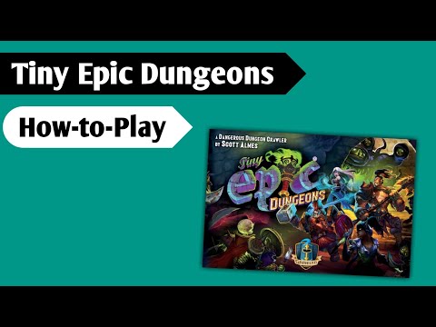 How to Get Out Alive: How to Play Tiny Epic Dungeons