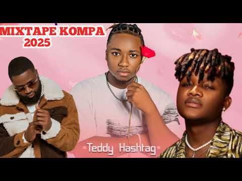 MIXTAPE KOMPA LOVE 2025 TEDDY HASHTAG  L-WON KENNY HAITI (JUDMIX)