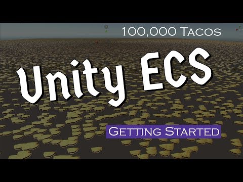 Unity ECS Basics - Getting Started - With 100,000 Tacos