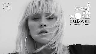 A Great Big Big World &amp; Aguilera - Fall on Me (Audio)