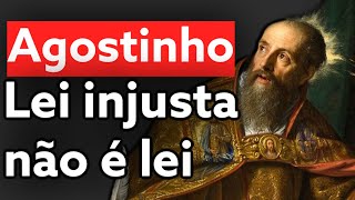 Lei injusta não é lei: Agostinho e Tomás de Aquino