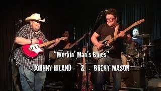 Johnny Hiland and Brent Mason - Workin Man Blues