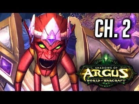 WoW Legion 🌟 Shadows of Argus Complete Storyline - Chapter 2 - Patch 7.3