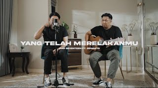 Download lagu IFAN SEVENTEEN  - YANG TELAH MERELAKANMU | COWIS #51 (Acoustic Version) mp3