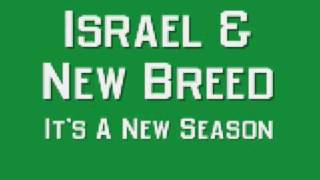 Israel and New Breed - It's A New Season