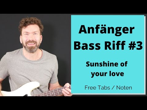 Basslinien die du kennen solltest - #3 - Sunshine of your love - Anfänger Bass Riff